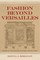 Fashion beyond Versailles