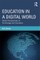 Education in a Digital World