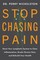 Stop Chasing Pain