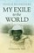 My Exile to the World