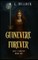 Guinevere Forever