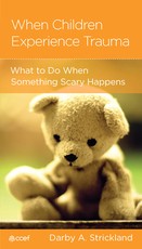When Children Experience Trauma