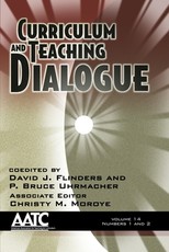 Curriculum and Teaching Dialogue Volume 12 numbers 1 & 2 (HC)