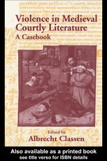 Violence in Medieval Courtly Literature