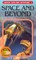 Space and Beyond