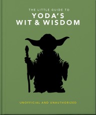 The Little Guide to Yoda Wit and Wisdom