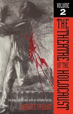 The Theatre of the Holocaust, Volume 2