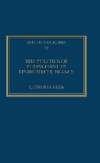 The Politics of Plainchant in fin-de-siècle France