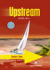 Upstream B1+. Teacher's book. Mokytojo knyga 