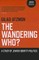 The Wandering Who