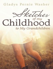 Sketches of My Childhood to My Grandchildren