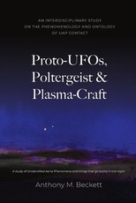 Proto-UFOs, Poltergeist & Plasma-Craft