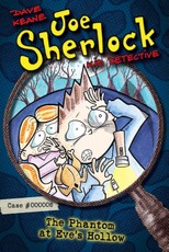 Joe Sherlock, Kid Detective, Case #000006: The Phantom at Eve's Hollow