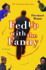 Fed Up with the Fanny
