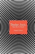 Trader Joe's, Take Me I'm Yours!