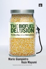 The Biofuel Delusion
