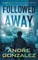 Followed Away (Exalls Attacks, Book 3)