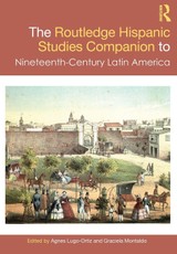The Routledge Hispanic Studies Companion to Nineteenth-Century Latin America