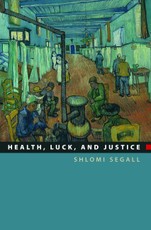 Health, Luck, and Justice