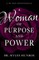 A Woman of Purpose and Power
