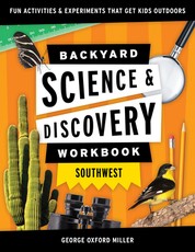 Backyard Science and Discovery Workbook Southwest