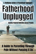 Fatherhood Unplugged