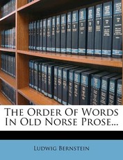 The Order of Words in Old Norse Prose...