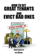 How to Get Great Tenants and Evict Bad Ones