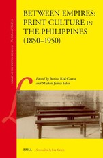 Between Empires: Print Culture in the Philippines (1850-1950)