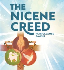 The Nicene Creed: Illustrated for Families