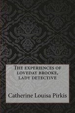 The experiences of loveday brooke, lady detective