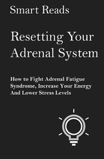 Resetting Your Adrenal System