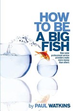 How to be a Big Fish