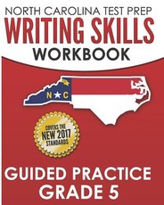 North Carolina Test Prep Writing Skills Workbook Guided Practice Grade 5