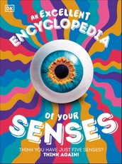 An Excellent Encyclopedia of Your Senses
