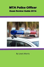 MTA Police Officer Exam Review Guide 2016