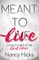 Meant to Live
