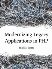 Modernizing Legacy Applications in PHP