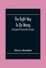 The Right Way To Do Wrong