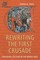 Rewriting the First Crusade