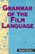 Grammar of the Film Language
