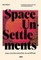 Space Un·Settlements