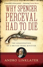 Why Spencer Perceval Had to Die