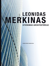 Leonidas Merkinas: gyvenimas architektūroje