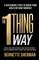 The 1-Thing Way