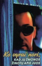 Ko vyrai nori, kad jų žmonos žinotų apie juos