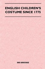 English Children's Costume Since 1775