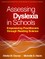 Assessing Dyslexia in Schools