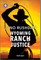 Wyoming Ranch Justice