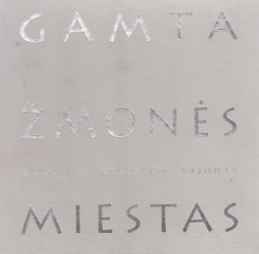 Gamta. Žmonės. Miestas. Gargždai. Klaipėdos rajonas